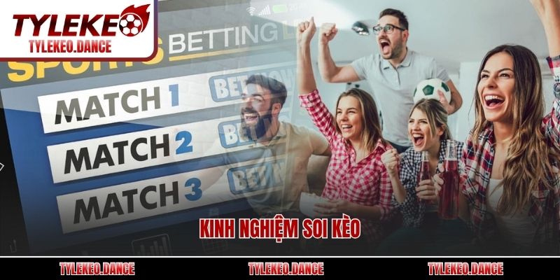 Kinh nghiệm soi kèo