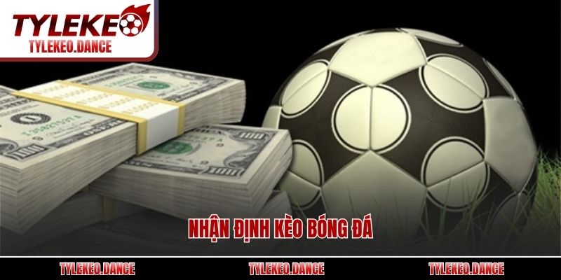 Nhận định kèo bóng đá