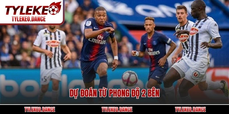 Dự đoán từ phong độ 2 bên